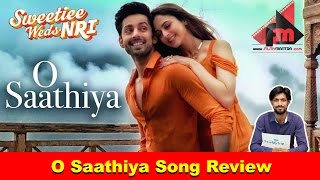 O Saathiya Song Review | Sweetiee Weds NRI | Armaan Mallik, Himansh Kohli, Zoya Afroz