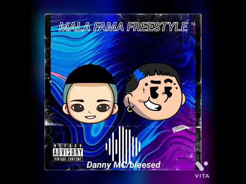 mala fama- blessed Danny MC