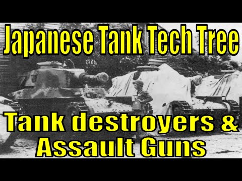 War Thunder: Proposed Japanese Tank Tech Tree: Tank Destroyers & Assault Guns!