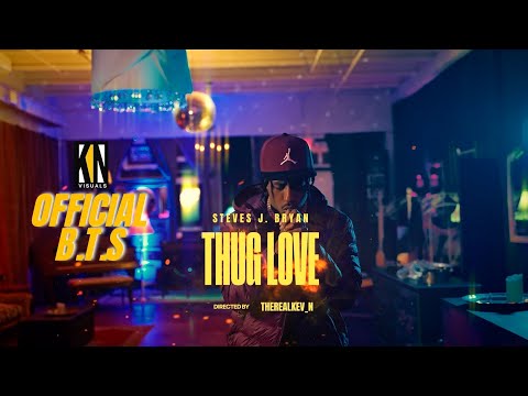 Steves J. Bryan - Thug Love (Official B.T.S Video)
