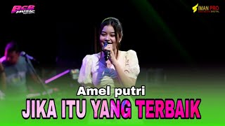 Download lagu IF THAT IS FOR THE BEST - BCB MUSIC - AMEL PUTRI mp3