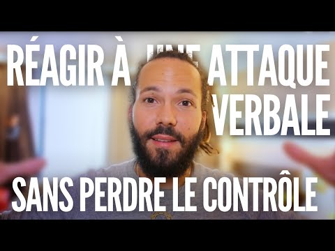 Comment réagir à une attaque verbale sans perdre le contrôle