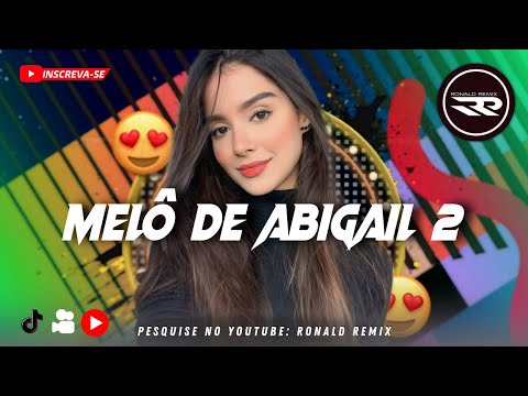MELÔ DE ABIGAIL 2 - Love Is The Answer  - NATALIE TAYLOR - REGGAE REMIX 2024 -Exclusivo @RONALDREMIX