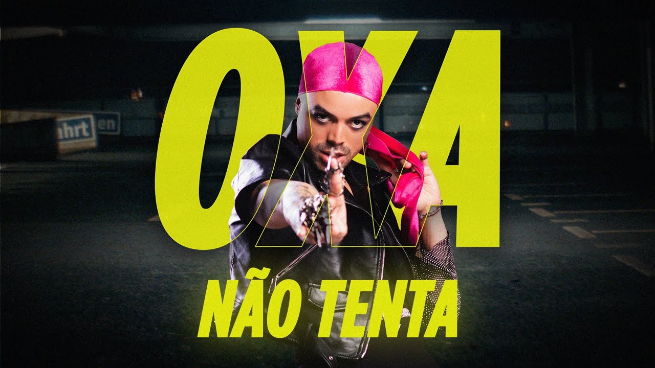 OXA - Não Tenta (Clipe Oficial)