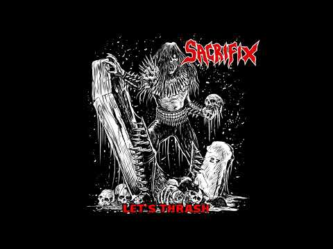 Sacrifix-Let's Thrash (visualizer)