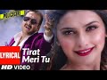 TIRAT MERI TU LYRICAL VIDEO SONG SANJAY DUTT PRACHI DESAI PALAK MUCHHAL