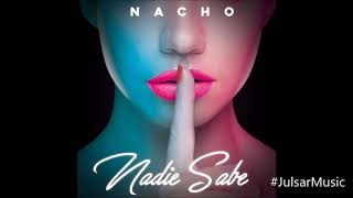 Nacho - Nadie Sabe (Audio Oficial)