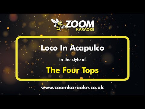 The Four Tops - Loco In Acapulco - Karaoke Version from Zoom Karaoke