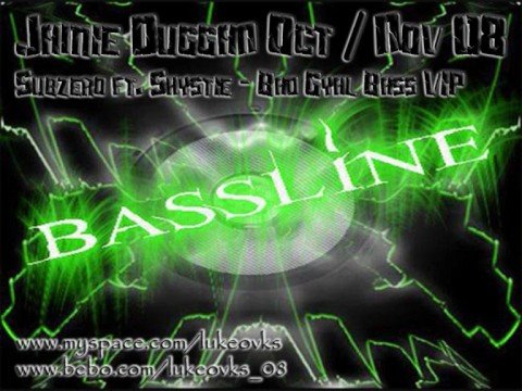Jamie Duggan Oct/Nov - Subzero ft Shystie - Bad Gyal Bass