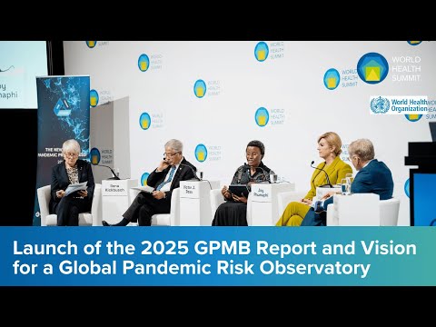 Launch of the 2025 GPMB Report and Vision for a Global ...