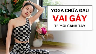 Yoga Chữa đau Cổ Vai Gáy tê mỏi cánh tay (mọi trình độ) | Hoàng Uyên Yoga
