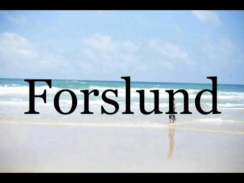 How To Pronounce Forslund🌈🌈🌈🌈🌈🌈Pronunciation Of Forslund