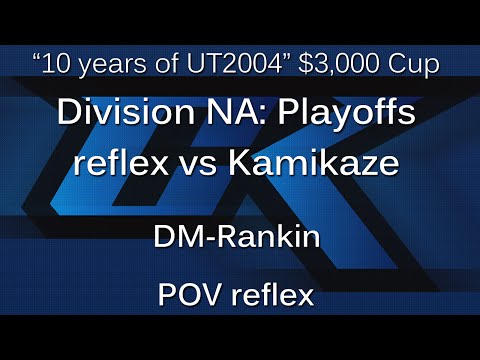 [cK cup #14] reflex vs Kamikaze - Div NA Playoffs - Rankin POV reflex ~ cluex.org