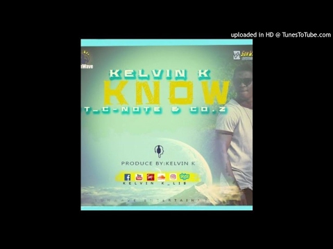 Kelvin K Feat. C Note & CO.Z - I Know [Prod. Kelvin K] (NEW MUSIC 2017)