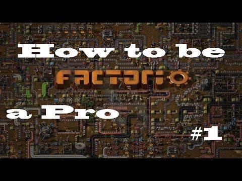 Factorio Totally Pro Guide: Part 1 - How to Get Started