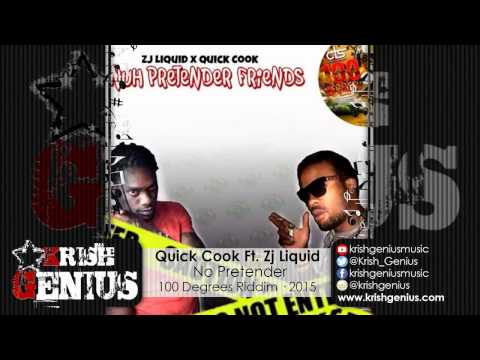 Quick Cook Ft. Zj Liquid - No Pretender [100 Degrees Riddim] February 2015