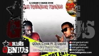 Quick Cook Ft. Zj Liquid - No Pretender [100 Degrees Riddim] February 2015