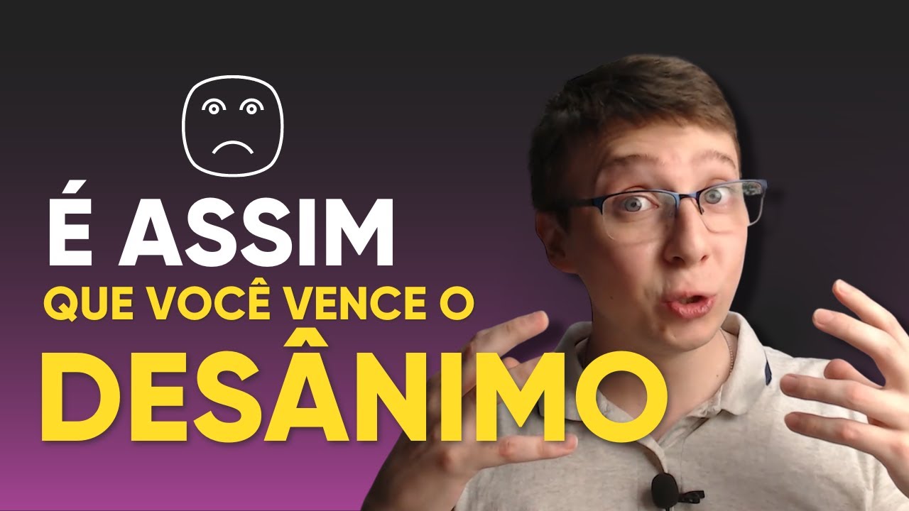 COMO SAIR DE UMA CRISE FORTE DE DESÂNIMO? PSICÓLOGO ENSINA