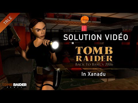 [TRLE] Tomb Raider Back to Basics 2006 : China (Btb2006) - #12 - In Xanadu