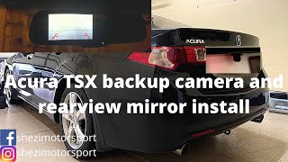 Installing Backup Camera & mirror on Acura TSX
