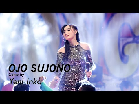 OJO SUJONO (Lirik) Cover by Yeni Inka