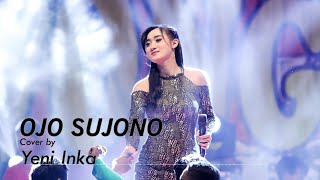 Download lagu OJO SUJONO (Lirik) Cover by Yeni Inka mp3