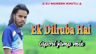 Download lagu Ek Dilruba Hai -- tapori jamp mix -- 2024 -- DJ NAINESH KHUTLI mp3