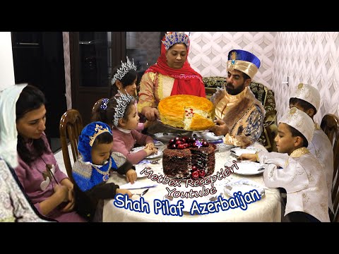 ♛ Shah Families Table ♛ Shah Pilaf (Khan Pilaf) 🎂 Truffle Cake 🎂 Village Lifestyle Azerbaijan