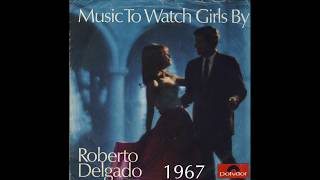 Roberto Delgado - Music To Watch Girls By video