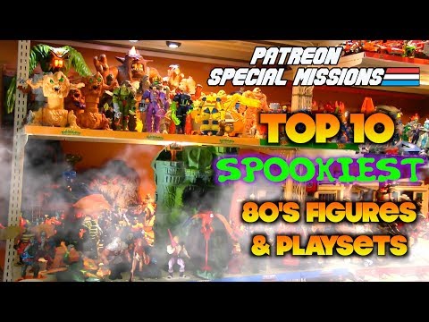Patreon Special Missions: Top 10 Spookiest 80s Figures & Playsets