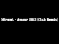Mirami - Amour 2013 (Club Remix) 