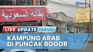 Budayawan Tolak Julukan 'Kampung Arab' di Puncak Bogor, Tapi Banyak Kios Bertuuliskan Berhuruf Arab