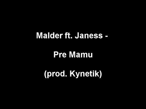 Malder ft. Janess-Pre mamu (prod. Kynetik)