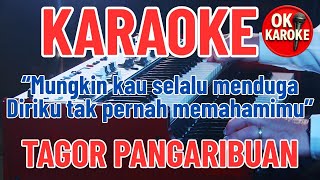 Download lagu JANGAN SALAH MENILAI - TAGOR PANGARIBUAN - KAROKE - POP NOSTALGIA mp3