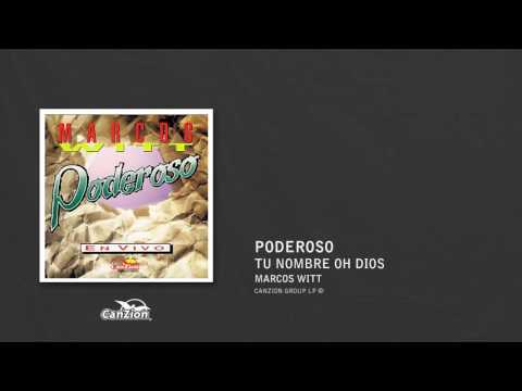 Tu nombre oh Dios - Marcos Witt