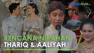 Rencana Menikah Thariq & Aaliyah Massaid,  Ingin Presiden Jokowi Jadi Saksi, Bakal Digelar Oktober