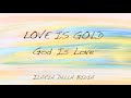 Ilaria Della Bidia LOVE IS GOLD God Is Love