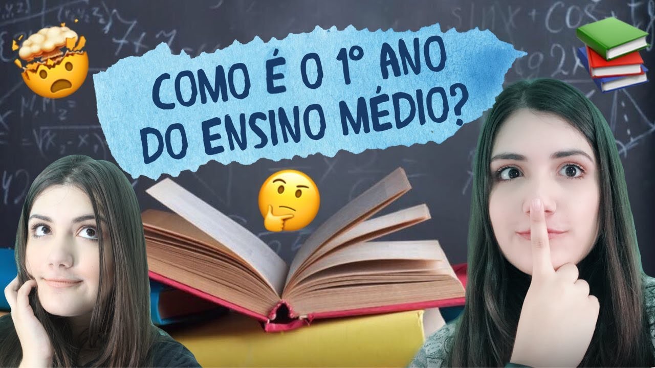 COMO É O 1º ANO DO ENSINO MÉDIO | MATÉRIAS, CONTEÚDO, O QUE VOU APRENDER 
