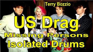 Missing Persons - US Drag #isolateddrums #terrybozzio