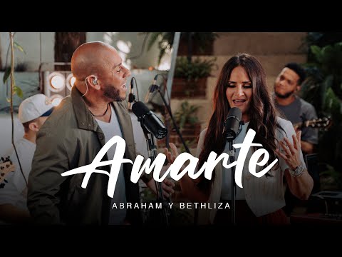 Amarte - Abraham y Bethliza