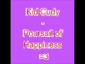 Kid Cudy Poursuit Of Happiness Dj D Nce Remix