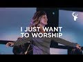 I Just Want To Worship