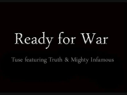 Ready for War - Tuse featuring Truth & Mighty Infamous