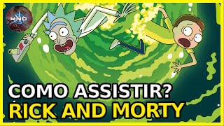 COMO ASSISTIR RICK AND MORTY (TODAS AS TEMPORADAS)