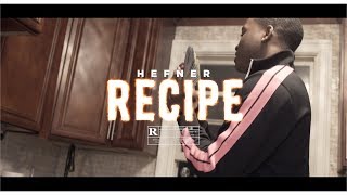 Hefner  - &quot;Recipe&quot; (Music Video) | Shot By @MeetTheConnectTv