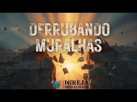 Campanha derrubando muralhas