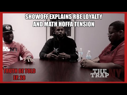 Showoff On Why He's Loyal To RBE And Past Tension With Math Hoffa | Truth Be Told