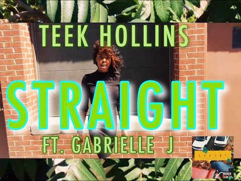 Teek Hollins - STRAIGHT Ft. Gabrielle J ( 2016 )
