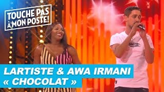 Lartiste &amp; Awa Imani - Chocolat (Live @ TPMP)