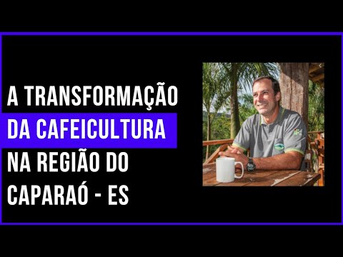4.0 no Campo: A transformação da cafeicultura na região do Caparaó - ES